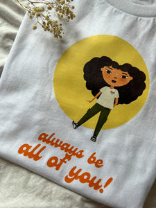 Kids Always Be All of You T-Shirt