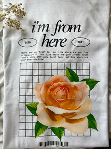 I'm From Here T-Shirt