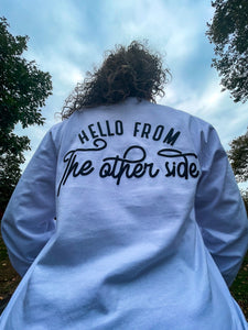 Hello from the Other Side Adult Long Sleeve Shirt - Mosaic the Label